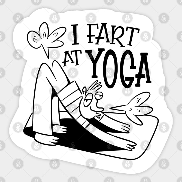 I Fart at Yoga - Funny Yoga Workout Sticker by Graphic Duster